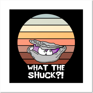 Grumpy Oyster "What the Shuck?!" Posters and Art